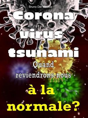 cover image of Coronavirus tsunami. Quand reviendrons-nous à la normale?
